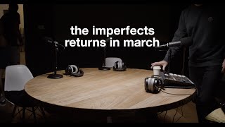 The Imperfects podcast returns for Season 4 [upl. by Niwled]