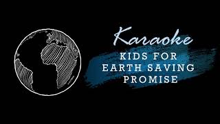 Kids for saving earth promise song Karaoke [upl. by Aynam]