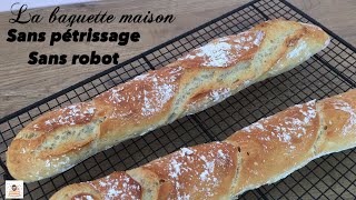 BAGUETTE MAISON SANS ROBOTSANS PÉTRISSAGE [upl. by Andeee]