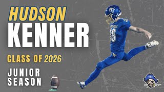 Hudson Kenner 2026 Junior Year Highlights [upl. by Aeriel]