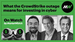 What the Crowdstrike outage means for investing in cyber  On Watch by MarketWatch [upl. by Pahl]