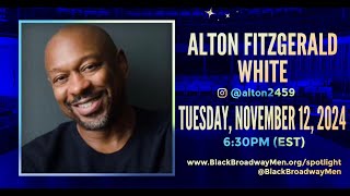 BLACK BROADWAY MEN SPOTLIGHT SERIES 3  ALTON FITZGERALD WHITE [upl. by Lerred]