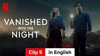 Vanished into the Night Clip 5  Trailer in English  Netflix [upl. by Zoe554]