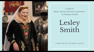 Lesley Smith on Mary Queen of Scots at Tutbury Castle  Recorded Live from Tutbury Castle [upl. by Rexfourd]