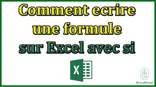 Comment ecrire une formule sur Excel avec si [upl. by Eelorac]