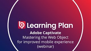 Adobe Captivate  Mastering the Web Object for improved mobile experience webinar [upl. by Luann]