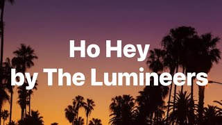 Ho Hey The Lumineers Lyrics [upl. by Oderfigis]