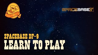 Spacebase DF9  Learn to Play [upl. by Jehiel]