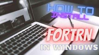 How to install Fortran in Windows 10  TECH DECRYPTER [upl. by Smail907]