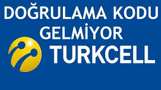 Turkcell Doğrulama Kodu Gelmiyor Ne Yapabilirim [upl. by Acsisnarf]