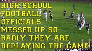 High School Football Officials Messed Up So Badly They Are Replaying The Game [upl. by Neyuh]