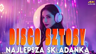 DISCO SZTOSY W REMIXACH 2024 💛 MEGA HITY DISCO SZTOSY NA WAKACJE 🎁 NOWOŚCI 2024 💋 MEGA MIX 2024 [upl. by Corliss173]