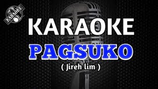 PAGSUKO by Jireh lim Karaoke song [upl. by Ytissahc48]