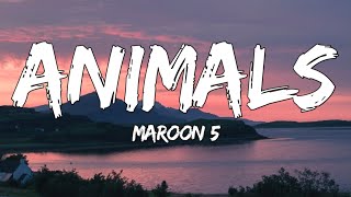 Maroon 5  Animals Lyrics [upl. by Otrebliw]