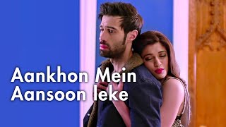 Aankhon Mein Aansoon leke Lyrics  Ek Haseena Thi Ek Deewana Tha  Nadeem Palak Yaseer [upl. by Lareneg]