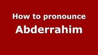 How to pronounce Abderrahim FrenchFrance  PronounceNamescom [upl. by Llehsim]