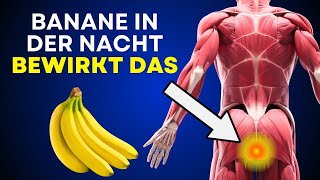 Du brauchst 1 Banane vor dem Schlafen und das sind die GRÜNDE 90 wissen es nicht [upl. by Aniahs598]