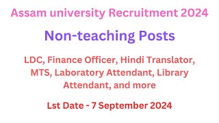 Assam University Recruitment 2024 Translator LDC MTS and more  Latest Jobs Notifications [upl. by Fisuoy931]