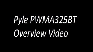 Pyle PWMA325BT Overview Video [upl. by Yornoc]