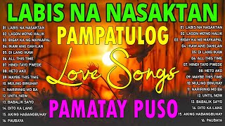 Top TRENDING TAGALOG LOVE SONG NONSTOP  Pampatulog Pamatay Puso [upl. by Acemahs]