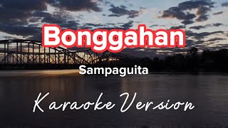 BONGGAHAN  SAMPAGUITA  KARAOKE VERSION [upl. by Marzi]