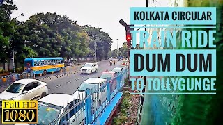 Kolkata Circular Train Full Journey  Dum Dum to Tollygunge  30122 NHBLN Local  INDIAN RAILWAYS [upl. by Annoif732]