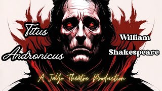 TITUS ANDRONICUS by William Shakespeare  A JaYo Théâtre Production [upl. by David]