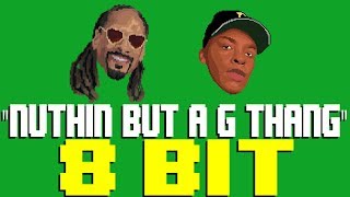 Nuthin But A G Thang 8 Bit Tribute to Dr Dre feat Snoop Dogg  8 Bit Universe [upl. by Arenat294]