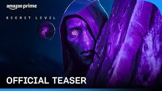 Secret Level  Teaser Trailer  Prime Video [upl. by Siwel]