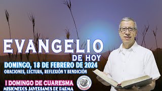 EVANGELIO DE HOYDOMINGO 18 de febrero de 2024 ORACIÓN LECTURA REFLEXIÓN y BENDICIÓN cuaresma [upl. by Batty]