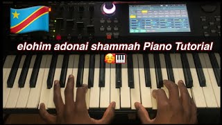 elohim adonai shammah Piano Tutorial🎹🥰🇨🇩🇨🇩🇨🇩 [upl. by Hammond]