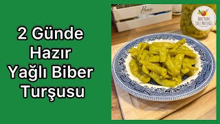 2 Günde Yenmeye Hazır Yağlı Biber Turşusu [upl. by Yup]