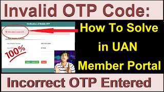 How to Solve Invalid OTP Code Incorrect OTP Entered OTP Verification Failed in UAN Member Portal [upl. by Edyak]