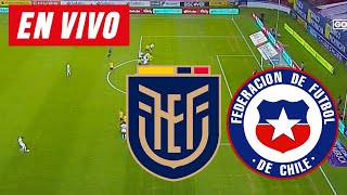 ECUADOR VS CHILE EN VIVO  ELIMINATORIAS SUDAMERICANAS [upl. by Kelsy]