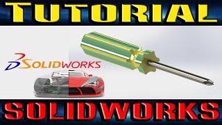 TUTORIALSOLIDWORKS DISEÑO DE UN DESTORNILLADOR DE ESTRELLA [upl. by Kali]