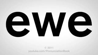 How To Pronounce Ewe [upl. by Ydospahr]