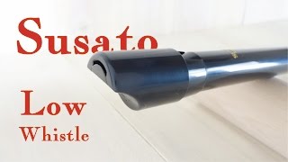 Susato Low whistle D  ローホイッスル D管 [upl. by Assilym467]