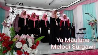 Ya Maulana  Melodi Surgawi Paduan Suara [upl. by Fazeli]