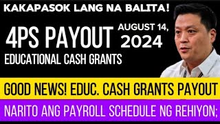 ✅4PS PAYOUT EDUCATIONAL CASH GRANTS BUKAS NA NARITO ANG PAYROLL SCHEDULE NG REHIYON [upl. by Tremain]