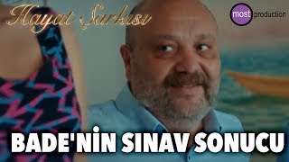 Hayat Şarkısı  Badenin Sınav Sonucu FİNAL [upl. by Barde]