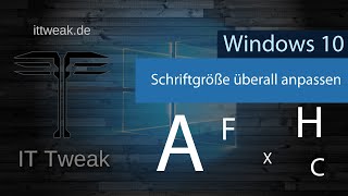 Windows 10  Schriftgröße ändern  einstellen auch in der Taskleiste und dem InfoBereich  ittweak [upl. by Ocsic]