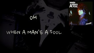 Harts  When A Mans A Fool Lyric Video [upl. by Alidus]