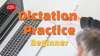 English Dictation Practice Part 1  Beginner Listening Skills [upl. by Carberry914]