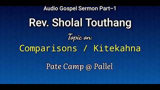 KitekahnaComparisonRev Sholal audiosermon [upl. by Ecneralc]