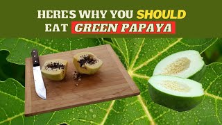 Green Papaya BENEFITS  How to CONSUME Green Papaya  PRECAUTIONS  Earths Medicine [upl. by Melc]