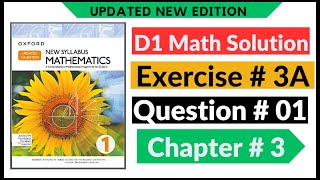 Exercise 3a Question no 1 D1 Maths New Updated Edition Oxford New Syllabus  Chapter 3  Book 1 [upl. by Ahsias769]