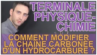 Comment modifier la chaîne carbonée dun hydrocarbure   Chimie  Terminale  Les Bons Profs [upl. by Boeschen]