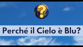 Perché il cielo è blu [upl. by Uos]