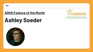 ADHD Feature Story of the Month  Ashley Soeder [upl. by Ennovyhs]