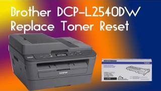 How to solve replace toner reset on the prnter Brother DCPL2540DW DCPL2520DW [upl. by Dill]